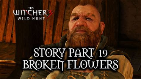 The Witcher 3: Wild Hunt [ACT 1 NOVIGRAD] Broken Flowers .
